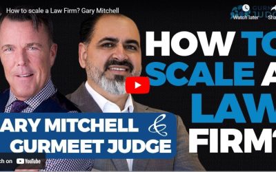 Gurmeet Judge – How to scale a Law Firm? Gary Mitchell