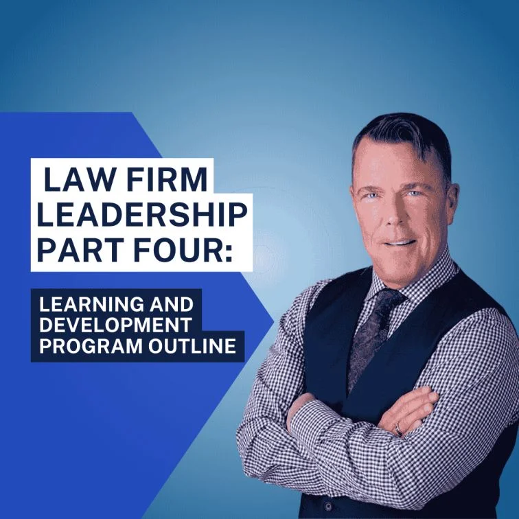  Law firm leadership part four: Learning and
 development program outline
